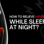 How to Relieve Hip Pain While Sleeping at Night?
