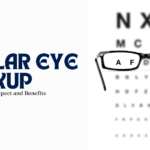 Regular Eye Checkup: Importance, What to Expect and Benefits