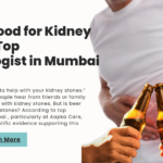 Is Beer Good for Kidney Stones? Top Nephrologist in Mumbai Explains