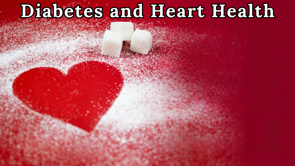 Diabetes and Heart Health